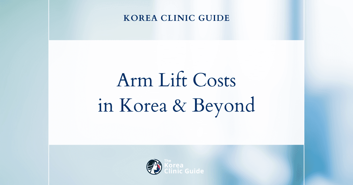 Discover What You'll Spend on an Arm Lift in Korea vs. Other Countries: A Comprehensive Cost Analysis
