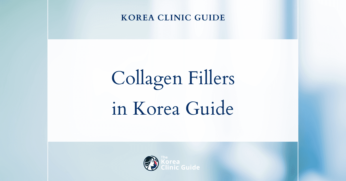 Collagen Filler in Korea | Best Clinics, Costs, Procedure Types & More