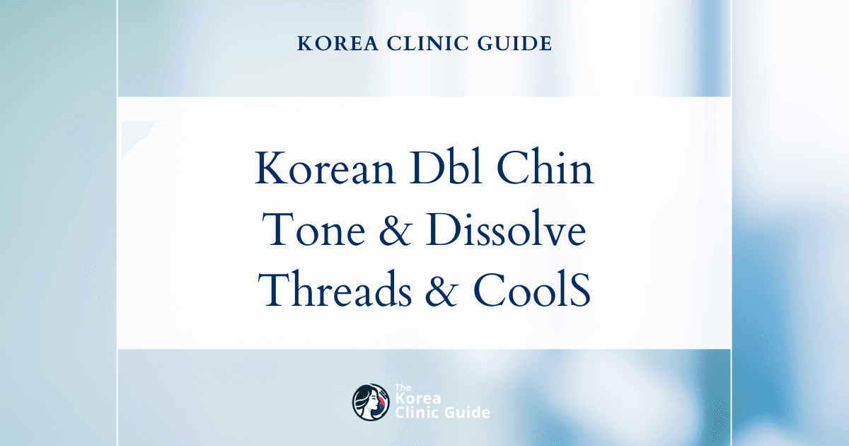Korea Double Chin: Double Chin Tightening, Fat Dissolving Injection, Double Chin Thread Lift, CoolSculpting, Neck Lift