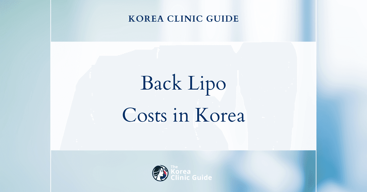 Global Insights on Back Liposuction: How Korea's Costs Measure Up Against Leading Nations