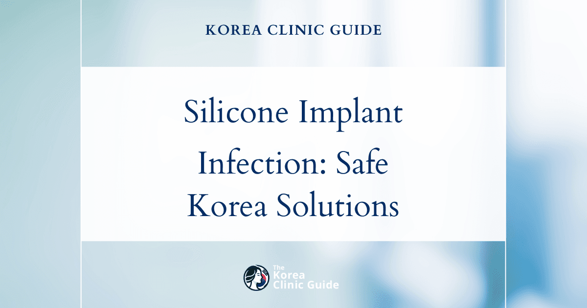 Silicone Implant Infection: Revision Rhinoplasty Solutions in Korea for Safe and Effective Results